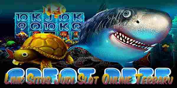 Situs Judi Slot Online Gacor dan Terbesar Hari Ini Great Reef