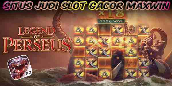 Situs Slot Gacor Maxwin Terbaik Resmi Terpercaya Mudah Menang Legend of Perseus