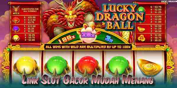 Link Judi Slot Gacor Resmi Terpercaya Mudah Menang Lucky Dragon Ball