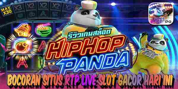 Situs Bocoran Rtp Slot Gacor Hari Ini Tertinggi dan Terpercaya Hip Hop Panda